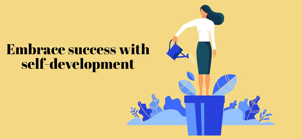 Embrace Success With Self – Development